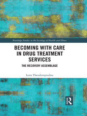 cover image of Becoming with Care in Drug Treatment Services